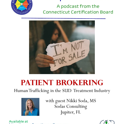 episode Patient Brokering: Human Trafficking in the SUD Treatment & Recovery Industry artwork