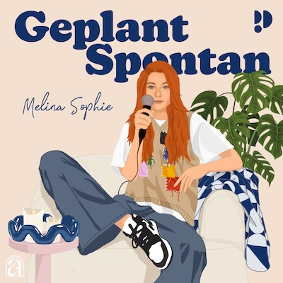 Geplant Spontan - Podchaos mit Melina Sophie