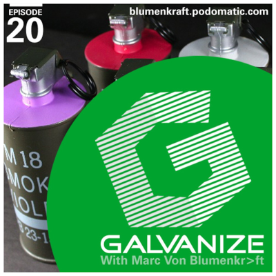 episode Galvanize by Blumenkraft - Episode 20 artwork