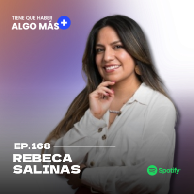 episode 168. Rebeca Salinas: Mitos y verdades de las entrevistas laborales. Cómo potenciar tu perfil para tener un trabajo remoto. artwork