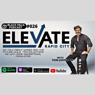 episode Black Hills Podcast #026 - Elevate Rapid City with Tom Johnson artwork