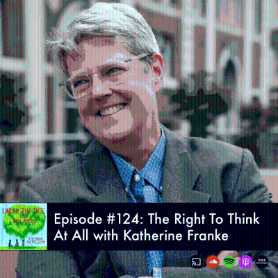episode The Right to Think at All with Katherine Franke artwork