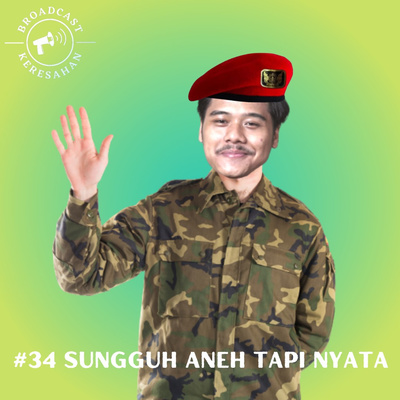 episode #34 Sungguh Aneh Tapi Nyata artwork