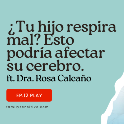 episode Ep 12 | ¿Tu hijo respira mal? Esto podría afectar su cerebro. Ft. Dra. Rosa Calcaño artwork