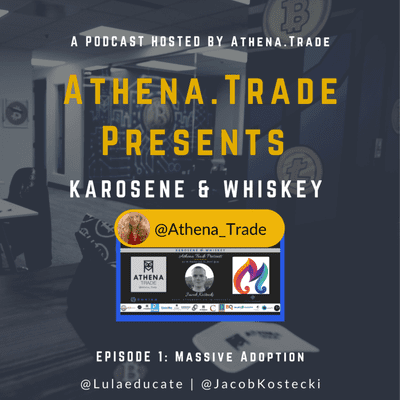 episode Athena.Trade Presents Kerosene & Whiskey by Massive Adoption artwork