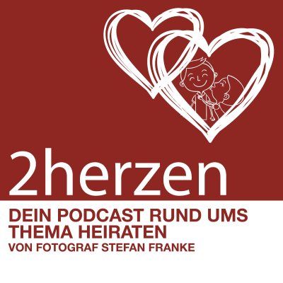 episode #1 - 2herzen - Den richtigen Hochzeitsfotografen finden artwork