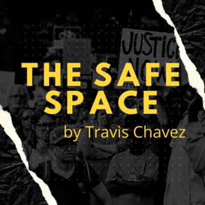 episode TheSafeSpace by Travis Chavez - EP 3 -The other Kind of Blackness artwork