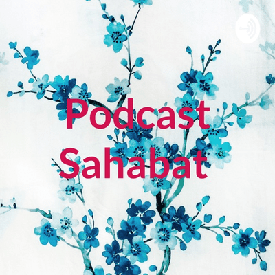 Podcast Sahabat
