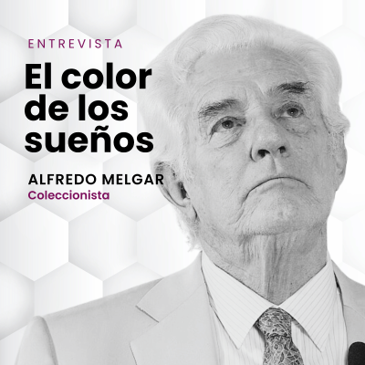 episode "El color de los sueños" | Entrevista a Alfredo Melgar (Coleccionista) artwork