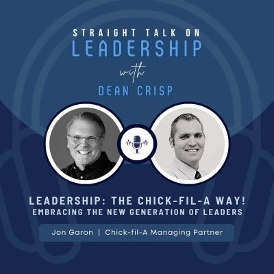 episode Episode 140: Leadership: The Chick-fil-A Way - Embracing the New Generation of Leaders artwork