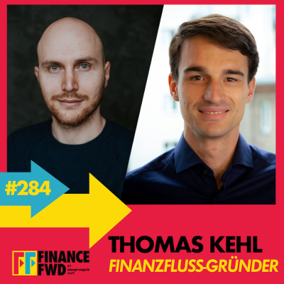 episode FFWD #284 mit Finanzfluss-Gründer Thomas Kehl artwork