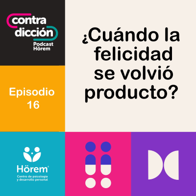 episode ¿Cuándo la felicidad se volvió un producto? artwork