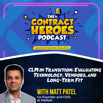 episode CLM in Transition: Evaluating Technology, Vendors, and Long-Term Fit with Matt Patel artwork