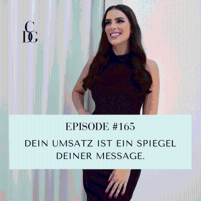 episode #165 Dein Umsatz ist ein Spiegel deiner Message artwork