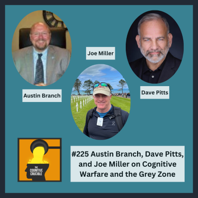 episode #225 Austin Branch, Dave Pitts, and Joe Miller on Cognitive Warfare and the Gray Zone artwork