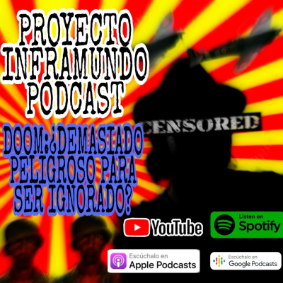 episode PROYECTO INFRAMUNDO PODCAST// QUIEN ES DOOM DOMENTIO : DEMASIADO PELIGROSO PARA SER IGNORADO artwork