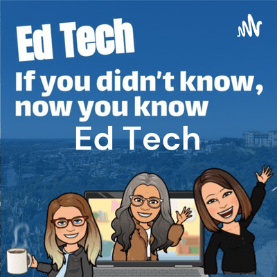 Ed Tech: If you didn't know, now you know.