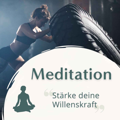 episode Meditation // Stärke deine Willenskraft artwork