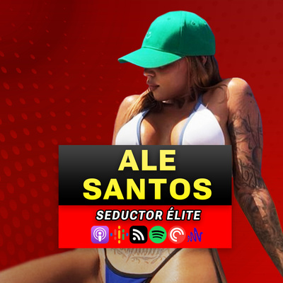 episode #24 Seductor Élite |Cómo Pasar De La EXTREMA ESCASEZ A La Abundancia |Ale Santos y Álvaro Reyes artwork