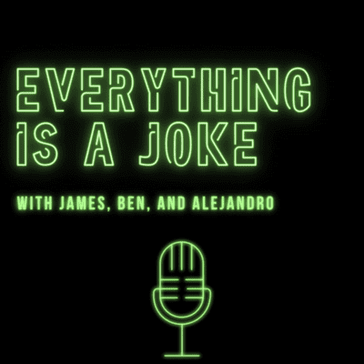 Everything Is A Joke