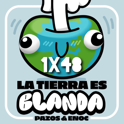 episode Este EPISODIO es DIVAIN. La Tierra es Blanda 1x48 (Final de Temporada) artwork