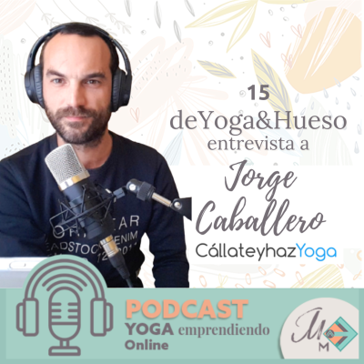 episode #15 Sección "de Yoga&Hueso" con Jorge Caballero artwork