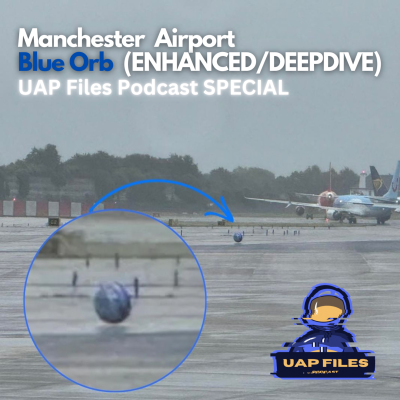 episode Manchester Airport UFO: Airline Pilot Captures Mysterious "Blue Sphere" artwork