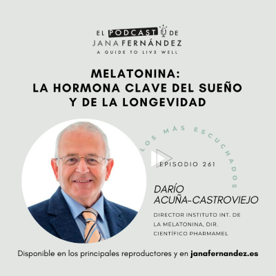 episode #261 - Melatonina: sueño y longevidad - Darío Acuña-Castroviejo artwork