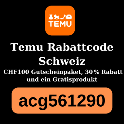 Temu Rabattcode: acg561290 – (Schweiz) CHF100 Gutscheinpaket, 30 % Rabatt und ein Gratisprodukt