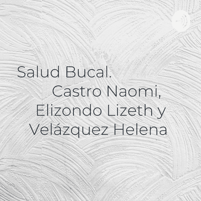 episode Salud Bucal artwork