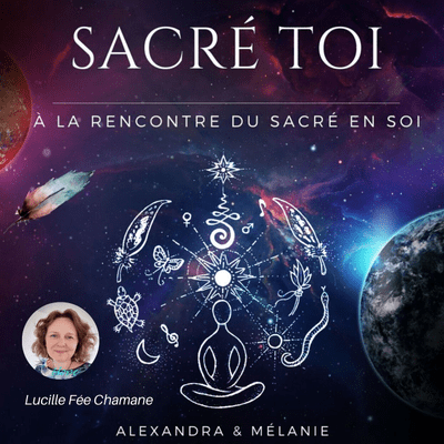 episode SACRÉ TOI : EPISODE 50 Sacrée Lucille la Fée Chamane artwork