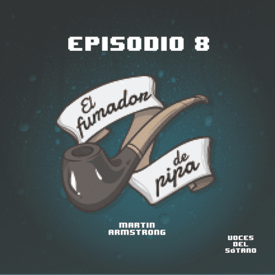 episode EP08: El Fumador de Pipa artwork