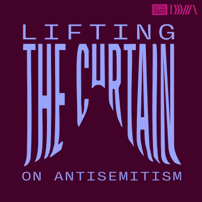 episode Lifting the Curtain on Antisemitism—Episode 1: What is Antisemitism and its Weaponization? A Conversation for Movement Organizers with Shoshana Brown and Ben Lorber artwork