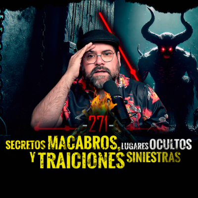 episode Secretos MACABROS | Lugares OCULTOS y Traiciones SINIESTRAS | EP: 271 artwork