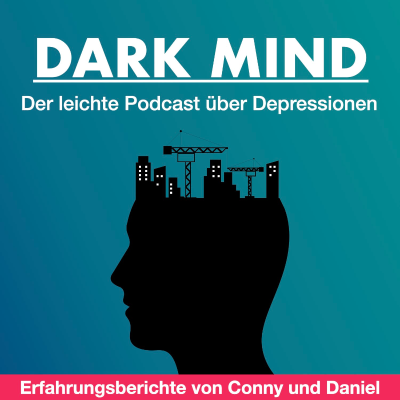 Dark Mind | Der leichte Podcast über Depressionen