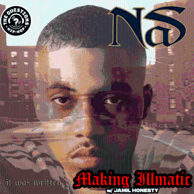 episode Making Illmatic - Nas 'It Was Written' w/ Jamil Honesty artwork