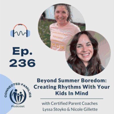 episode Beyond Summer Boredom: Creating Rhythms With Your Kids In Mind artwork