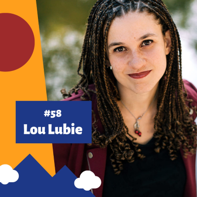 episode #58 - Lou Lubie - Raconter des histoires avec des valeurs artwork