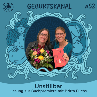 episode #52 Unstillbar - Lesung zur Buchpremiere mit Britta Fuchs artwork