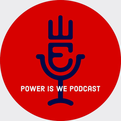 episode Power is WE Podcast - Episode 2: Romeo Romz Malepe artwork