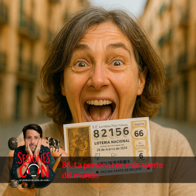 episode La persona con más suerte del mundo "llevo cuarenta y dos años ganando la lotería" artwork