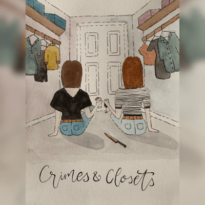 Crimes & Closets