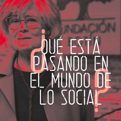 episode ¿Qué está pasando en el mundo de lo social? artwork