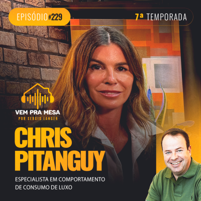 episode #229: Chris Pitanguy, especialista em comportamento do consumo de luxo artwork