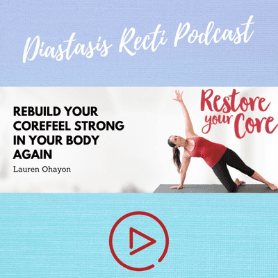 Restore Your Core: Diastasis Recti and Pelvic Floor Talks