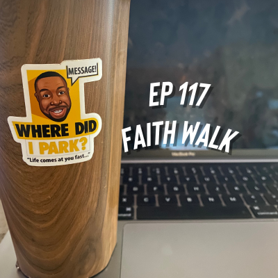 episode WDIP-117: Faith Walk artwork
