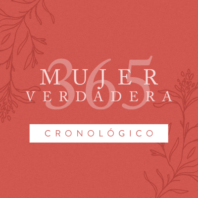 Mujer Verdadera 365 Cronológico