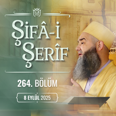 episode Şifa-i Şerif Dersi 264.Bölüm 8 Eylül 2025 artwork
