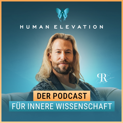 Human Elevation Podcast - Der Podcast für innere Wissenschaft.