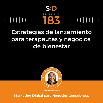 episode Ep. 183 - Estrategias de lanzamiento para terapeutas y negocios de bienestar artwork